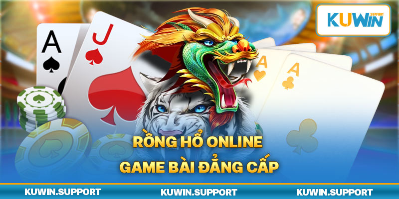 Rồng Hổ Online Game Bài Đẳng Cấp