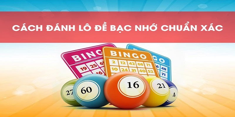 Chiến lược đánh lô đề bạc nhớ miền Bắc 